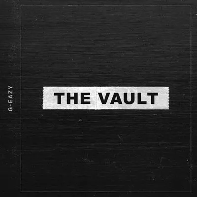 G-Eazy - The Vault - Single