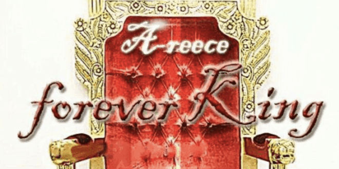 A-Reece - Forever King
