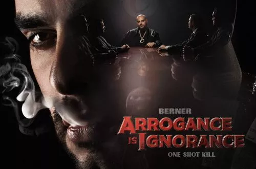 Berner - Arrogance Is Ignorance (One Shot Kill)