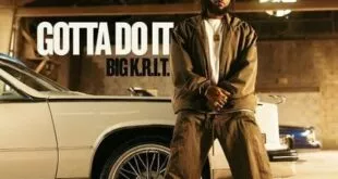 Big K.R.I.T. - Gotta Do It