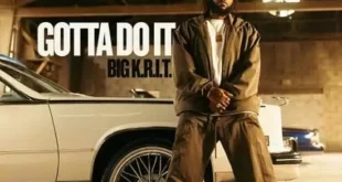 Big K.R.I.T. - Gotta Do It