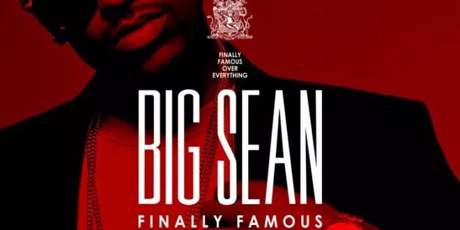 Big Sean - Finally Famous