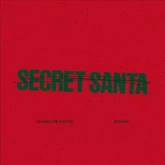 Chance the Rapper & Jeremih - Secret Santa