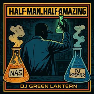 DJ Green Lantern – Nas and DJ Premier – Half Man – Half Amazing (2025)