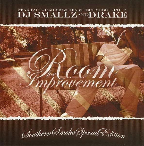 DJ Smallz & Drake - Room For Improvement - 2006