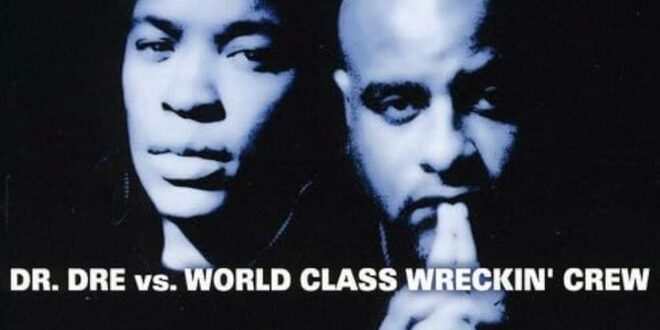 Dr. Dre - Dr. Dre Vs World Class Wreckin Crew (Discs 1 - 2)