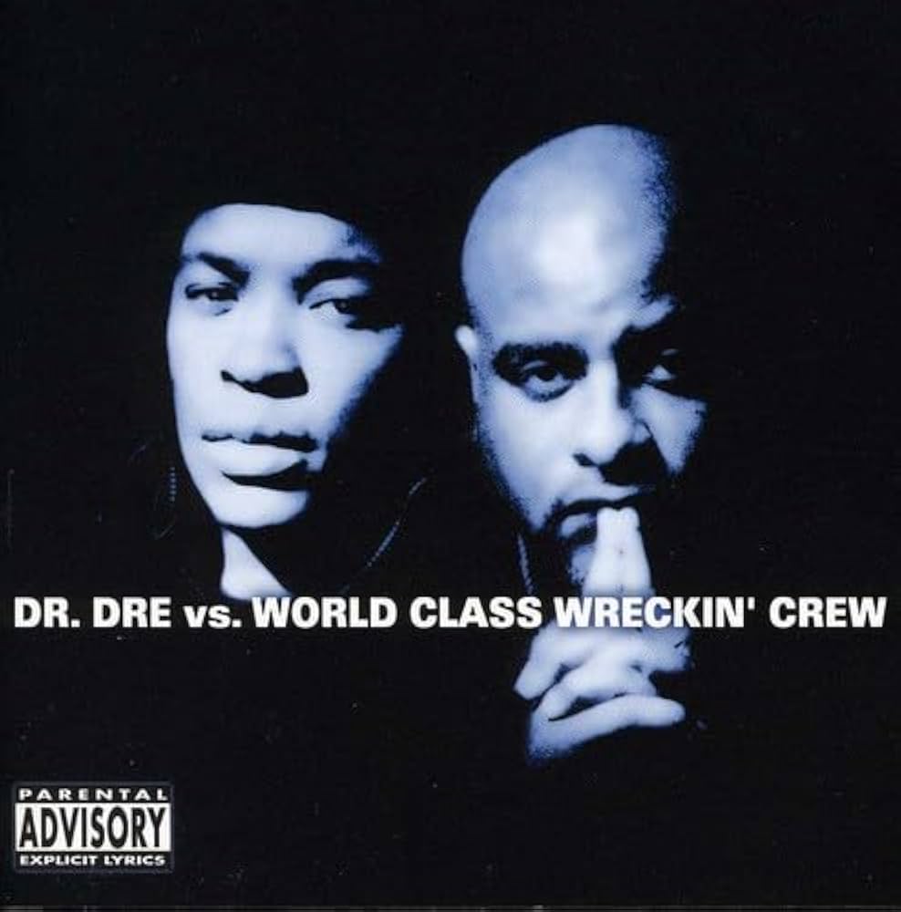 Dr. Dre - Dr. Dre Vs World Class Wreckin Crew (Discs 1 - 2)