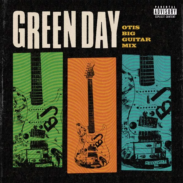Green Day - Otis Big Guitar Mix - Single
