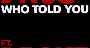 J Hus - Who Told You (feat. Drake)
