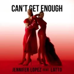 Jennifer Lopez - Cant Get Enough (feat. Latto) Lyrics