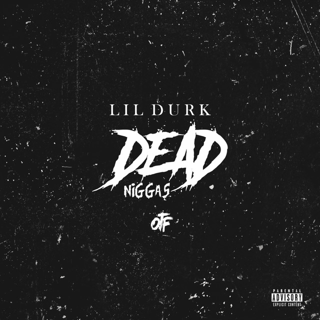 Lil Durk – Dead Niggas