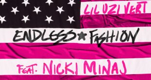 Lil Uzi Vert - Endless Fashion (with Nicki Minaj) [Versions] [E]