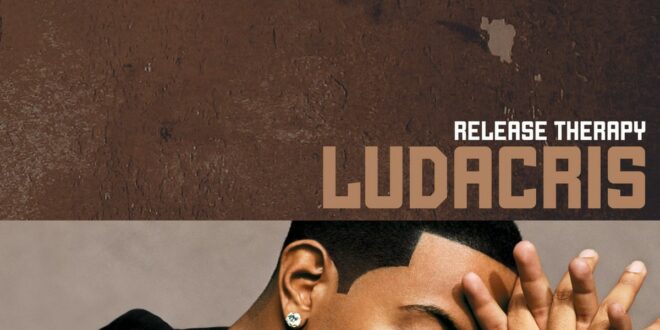 Ludacris - Release Therapy