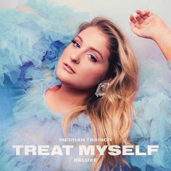 Meghan Trainor - TREAT MYSELF (DELUXE)