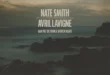 Nate Smith & Avril Lavigne – Can You Die From a Broken Heart