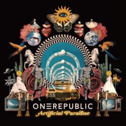 OneRepublic's "Artificial Paradise (Deluxe)