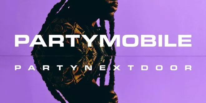 PARTYNEXTDOOR – PARTYMOBILE (Chopped Not Slopped) [E]