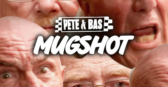 Pete & Bas – Mugshot