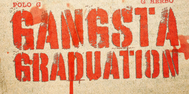 Polo G – Gangsta Graduation (feat. G Herbo)