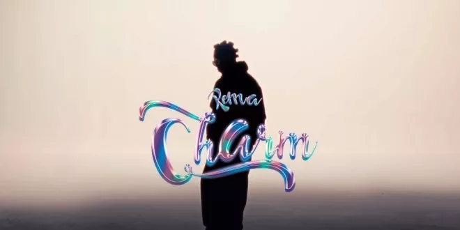 Rema - Charm (Official Music Video)