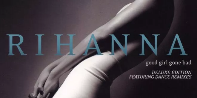Rihanna - Good Girl Gone Bad (Deluxe Edition)