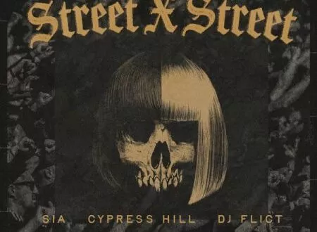 Sia, Cypress Hill & DJ Flict - STREET X STREET