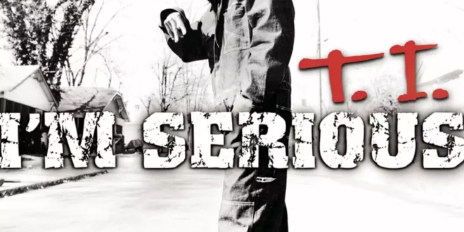 T.I. - Im Serious [E]