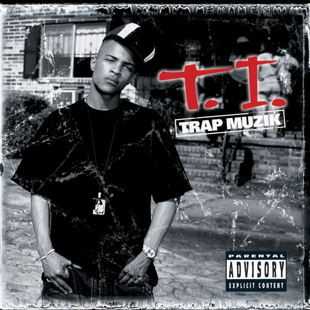 T.I. - Trap Muzik [E]
