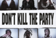Ty Dolla $ign – DON’T KILL THE PARTY