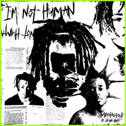 XXXTENTACION - Im Not Human