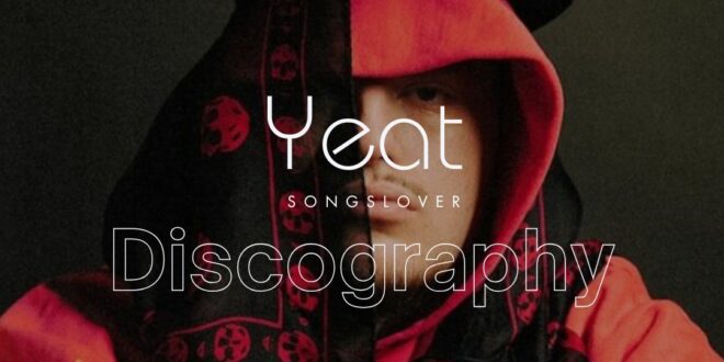 Yeat – Discography