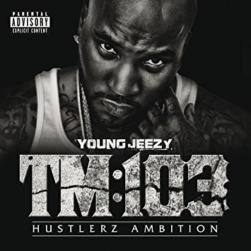 Young Jeezy - TM - 103 Hustlerz Ambition (Deluxe)