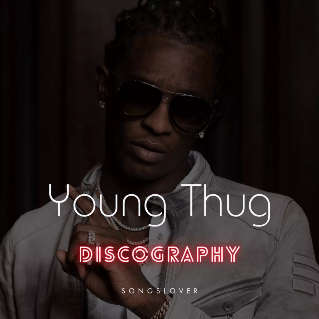Young Thug - Discography