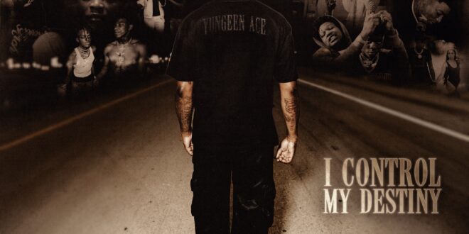youngeen ace - I Control My Destiny